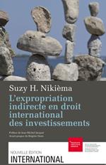 L'expropriation indirecte en droit international des investissements