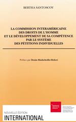 La Commission interaméricaine des droits de l'homme et le développement de sa compétence par le système des pétitions individuelles