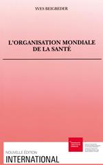 L'Organisation mondiale de la santé