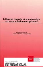 L'Europe centrale et ses minorités : vers une solution européenne ?