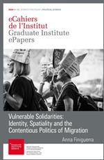Vulnerable Solidarities: Identity, Spatiality and the Contentious Politics of Migration