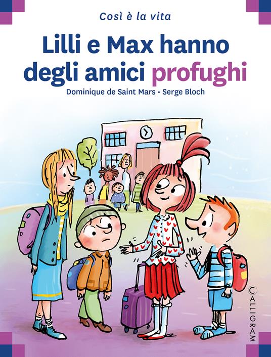 Lilli e Max hanno degli amici profughi - Dominique de Saint Mars - copertina