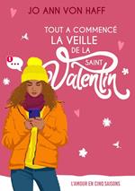 Tout a commencé la veille de la Saint-Valentin