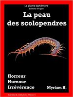 La peau des scolopendres