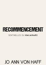 Recommencement (Sentinelles du Kalahari 3)