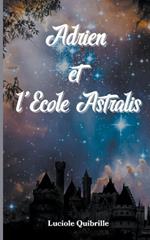 Adrien et l'Ecole Astralis