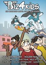 Biz4Kids: Ein Business Model Comic fur Kinder