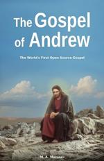 The Gospel of Andrew: The World's First Open Source Gospel