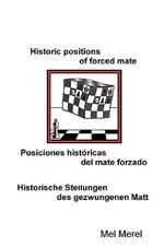 Historic positions of forced mate / Posiciones historicas del mate forzado / Historische Stellungen des gezwungenen Matt