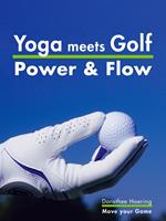 Yoga meets Golf: Mehr Power & Mehr Flow