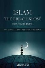 Islam: THE GREAT EXPOSE The Unsavoury Truths