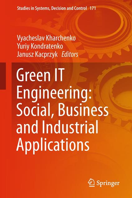 Green IT Engineering: Social, Business and Industrial Applications