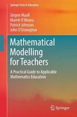 Mathematical Modelling for Teachers: A Practical Guide to Applicable Mathematics Education