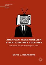 American Televangelism and Participatory Cultures