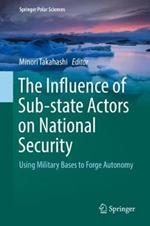 The Influence of Sub-state Actors on National Security: Using Military Bases to Forge Autonomy