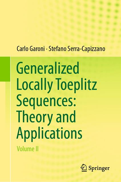 Generalized Locally Toeplitz Sequences: Theory and Applications