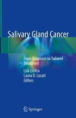 Salivary Gland Cancer: From Diagnosis to Tailored Treatment