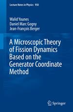 A Microscopic Theory of Fission Dynamics Based on the Generator Coordinate Method