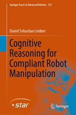 Cognitive Reasoning for Compliant Robot Manipulation