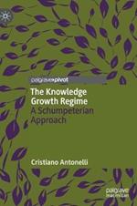 The Knowledge Growth Regime: A Schumpeterian Approach