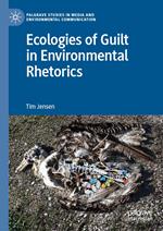 Ecologies of Guilt in Environmental Rhetorics