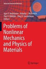 Problems of Nonlinear Mechanics and Physics of Materials