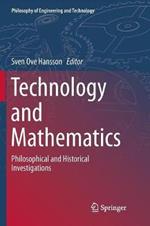 Technology and Mathematics: Philosophical and Historical Investigations