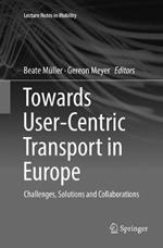 Towards User-Centric Transport in Europe: Challenges, Solutions and Collaborations