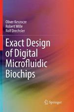 Exact Design of Digital Microfluidic Biochips