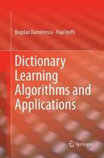 Dictionary Learning Algorithms and Applications