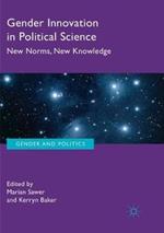 Gender Innovation in Political Science: New Norms, New Knowledge