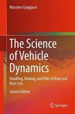 The Science of Vehicle Dynamics: Handling, Braking, and Ride of Road and Race Cars