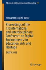 Proceedings of the 1st International and Interdisciplinary Conference on Digital Environments for Education, Arts and Heritage