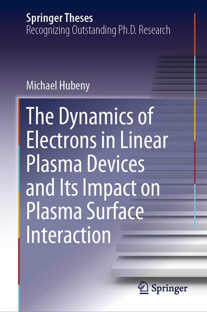 The Dynamics of Electrons in Linear Plasma Devices and Its Impact on Plasma Surface Interaction