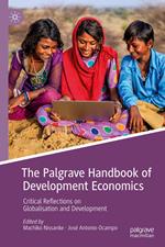 The Palgrave Handbook of Development Economics