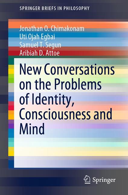 New Conversations on the Problems of Identity, Consciousness and Mind