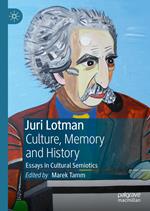 Juri Lotman - Culture, Memory and History