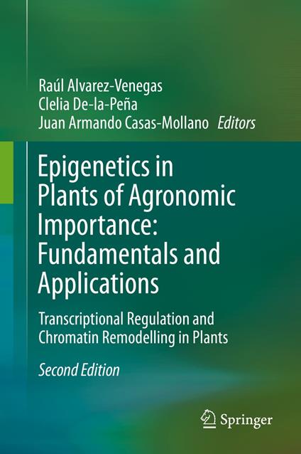 Epigenetics in Plants of Agronomic Importance: Fundamentals and Applications