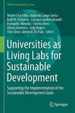 Universities as Living Labs for Sustainable Development: Supporting the Implementation of the Sustainable Development Goals