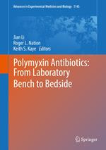 Polymyxin Antibiotics: From Laboratory Bench to Bedside