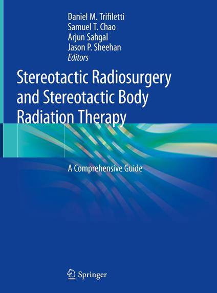 Stereotactic Radiosurgery and Stereotactic Body Radiation Therapy