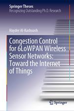 Congestion Control for 6LoWPAN Wireless Sensor Networks: Toward the Internet of Things