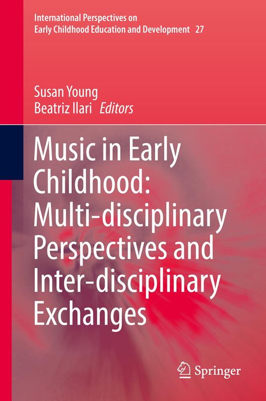 Music in Early Childhood: Multi-disciplinary Perspectives and Inter-disciplinary Exchanges