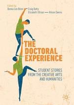 The Doctoral Experience: Student Stories from the Creative Arts and Humanities