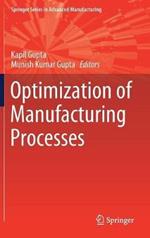 Optimization of Manufacturing Processes