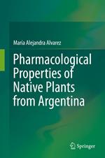 Pharmacological Properties of Native Plants from Argentina