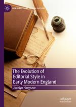 The Evolution of Editorial Style in Early Modern England