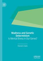 Madness and Genetic Determinism