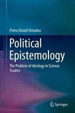 Political Epistemology: The Problem of Ideology in Science Studies