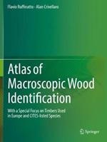 Atlas of Macroscopic Wood Identification: With a Special Focus on Timbers Used in Europe and CITES-listed Species